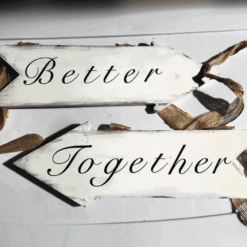 Better Together Wooden Arrow Signs