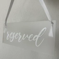 Clear Acrylic Reserved Sign